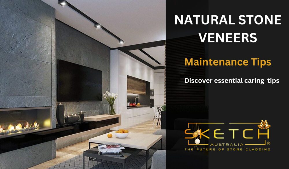 Maintaining and Caring Tips for Your Natural Stone Veneers - Sketch Australia